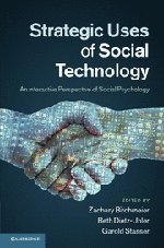 Strategic Uses of Social Technology: An Interactive Perspective of Social Psychology