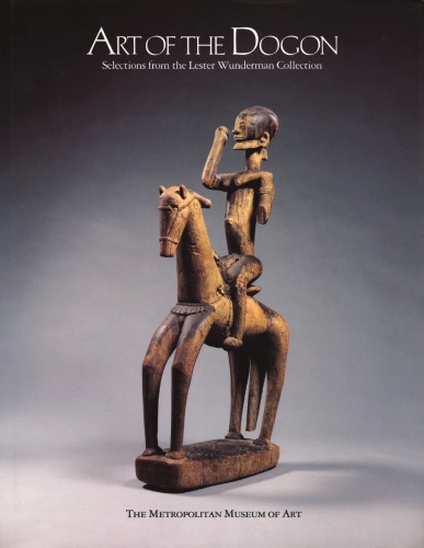 Art of the Dogon: Metropolitan Museum of Art