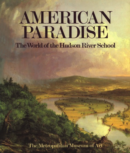 American Paradise : The World of the Hudson River School