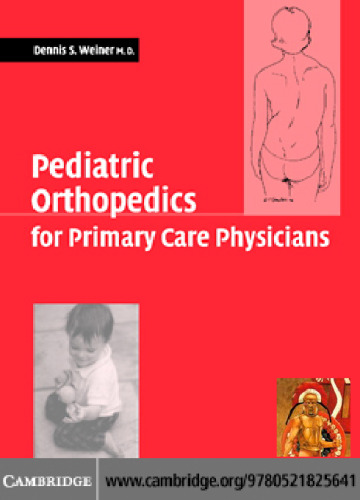 Pediatric Orthopedics for Primary Care Physicians