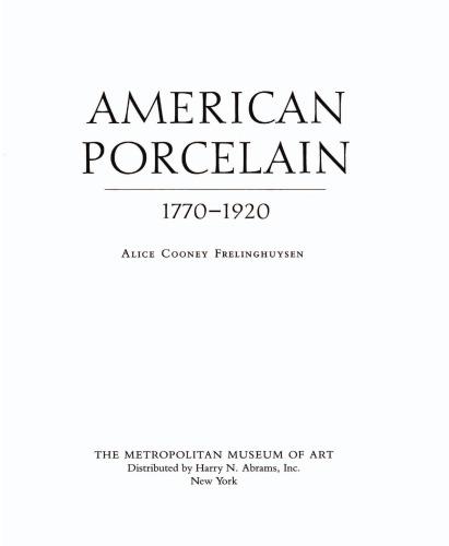 American Porcelain. 1770-1920