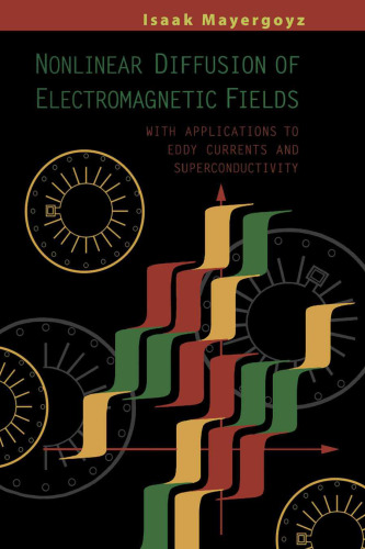 Nonlinear diffusion of electromagnetic fields: with applications to eddy currents and superconductivity