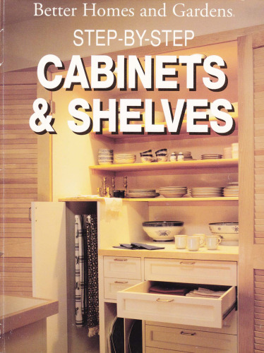 Step-By-Step Cabinets and Shelves