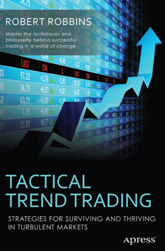 Tactical Trend Trading: Strategies for Surviving and Thriving in Turbulent Markets