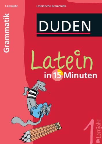 Duden - Latein in 15 Minuten - Grammatik 1. Lernjahr