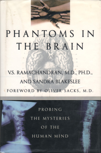 Phantoms in the Brain: Probing the Mysteries of the Human Mind