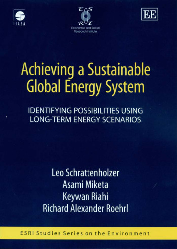 Achieving a sustainable global energy system: identifying possibilities using long-term energy scenarios