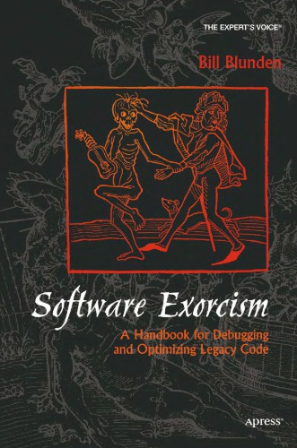 Software exorcism: a handbook for debugging and optimizing legacy code