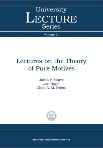 Lectures on the theory of pure motives