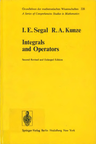 Integrals & Operators. Grundlehren der mathematischen Wissenschaften 228