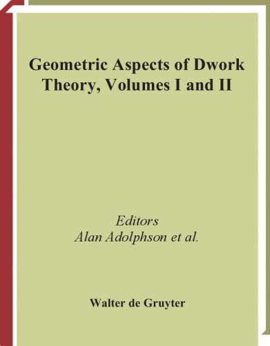 Geometric Aspects of Dwork Theory. Volumes 1 and 2