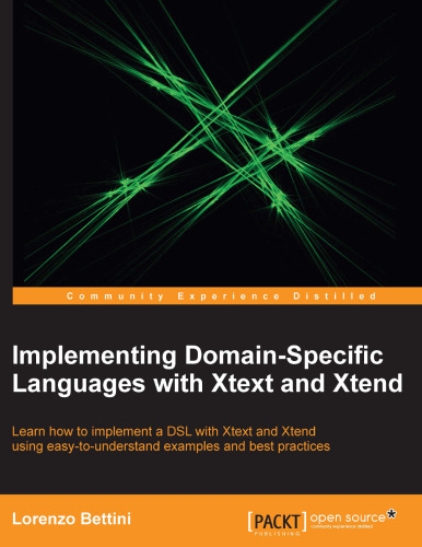 Implementing domain-specific languages with Xtext and Xtend