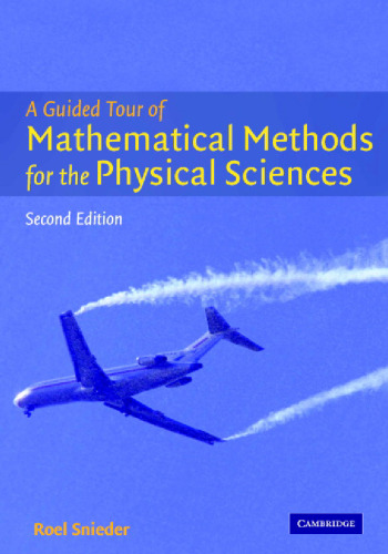 A Guided Tour of Mathematical Methods: For the Physical Sciences