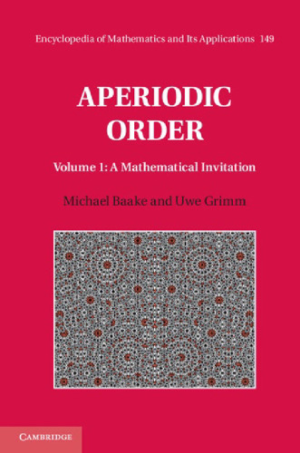 Aperiodic Order: Volume 1, A Mathematical Invitation