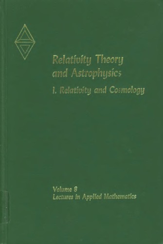 Relativity theory and astrophysics, vol.1: relativity and cosmology