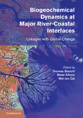 Biogeochemical Dynamics at Major River-Coastal Interfaces: Linkages with Global Change