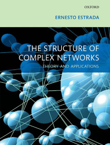 The Structure of Complex Networks: Theory and Applications