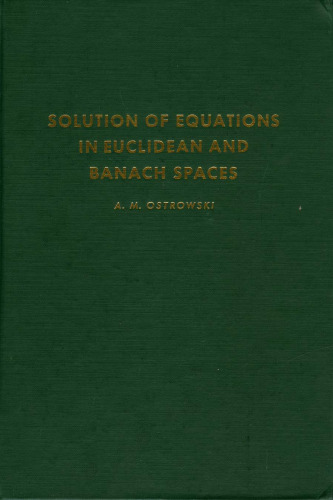 Solution of Equations in Euclidean and Banach Spaces