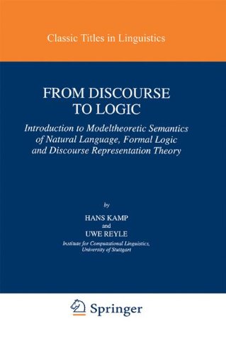 From Discourse to Logic: Introduction to Modeltheoretic Semantics of Natural Language, Formal Logic and Discourse Representation Theory