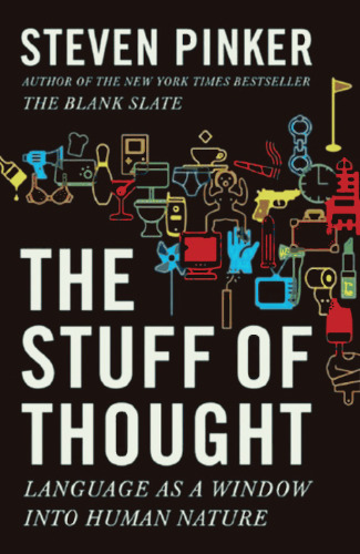 The stuff of thought: language as a window into human nature