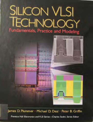 Silicon VLSI technology: fundamentals, practice, and modeling