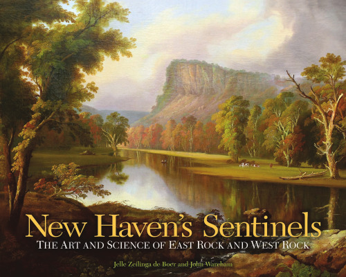 New Haven's Sentinels: The Art and Science of East Rock and West Rock