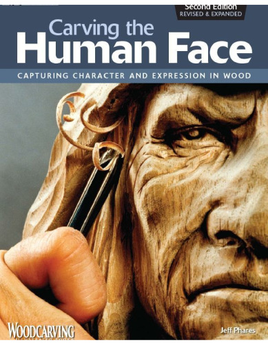 Carving the Human Face: Capturing Character and Expression in Wood