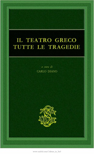 Il teatro greco. Tutte le tragedie