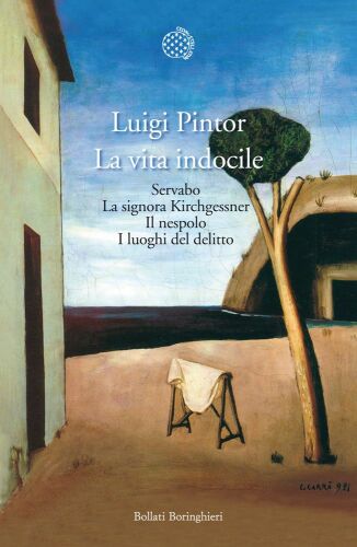 La vita indocile: Servabo-La signora Kirchgessner-Il nespolo-I luoghi del delitto