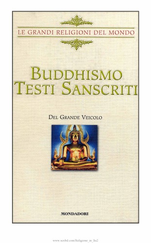 Buddhismo. Testi sanscriti del Grande Veicolo