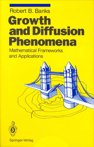 Growth and Diffusion Phenomena: Mathematical Frameworks and Applications