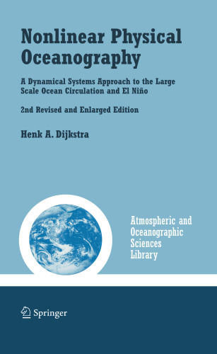 Nonlinear Physical Oceanography: A Dynamical Systems Approach to the Large Scale Ocean Circulation and El Niño