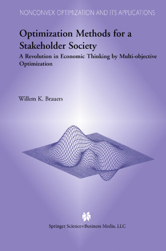 Optimization Methods for a Stakeholder Society: A Revolution in Economic Thinking by Multi-objective Optimization