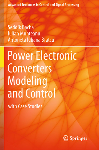 Power Electronic Converters Modeling and Control: with Case Studies