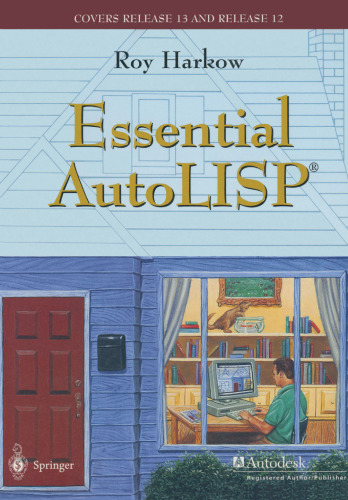 Essential AutoLISP®: With a Quick Reference Card and a Diskette