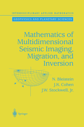 Mathematics of Multidimensional Seismic Imaging, Migration, and Inversion