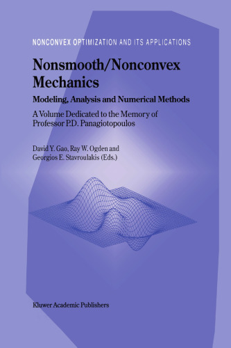 Nonsmooth/Nonconvex Mechanics: Modeling, Analysis and Numerical Methods