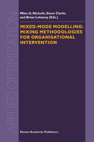 Mixed-Mode Modelling: Mixing Methodologies For Organisational Intervention