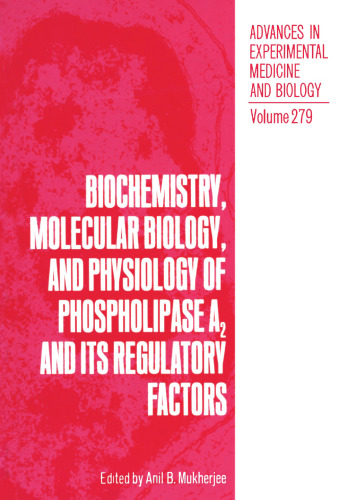 Biochemistry, Molecular Biology, and Physiology of Phospholipase A2 and Its Regulatory Factors