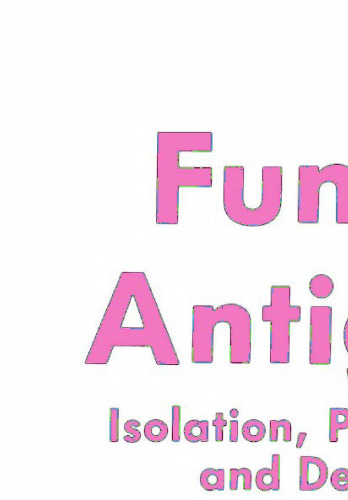 Fungal Antigens: Isolation, Purification, and Detection