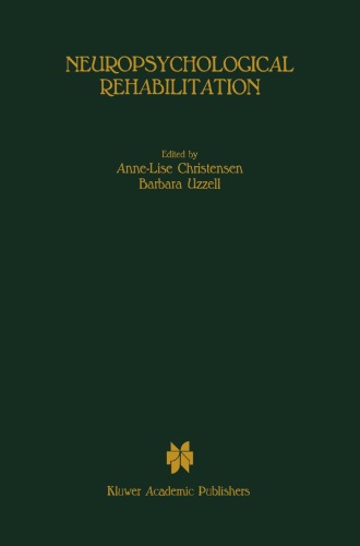 Neuropsychological Rehabilitation: Proceedings of the Conference on Rehabilitation of Brain Damaged People: Current Knowledge and Future Directions, held at Copenhagen, June 15–16, 1987