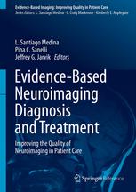 Evidence-Based Neuroimaging Diagnosis and Treatment: Improving the Quality of Neuroimaging in Patient Care