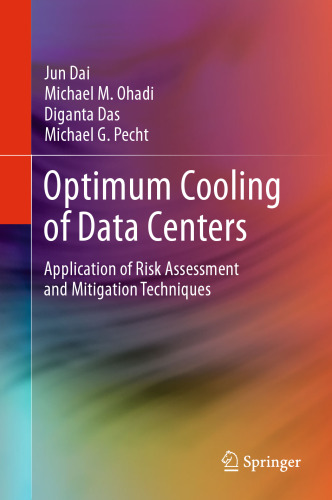 Optimum Cooling of Data Centers: Application of Risk Assessment and Mitigation Techniques