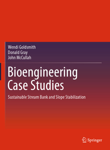 Bioengineering Case Studies: Sustainable Stream Bank and Slope Stabilization