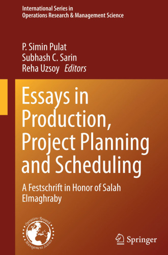 Essays in Production, Project Planning and Scheduling: A Festschrift in Honor of Salah Elmaghraby