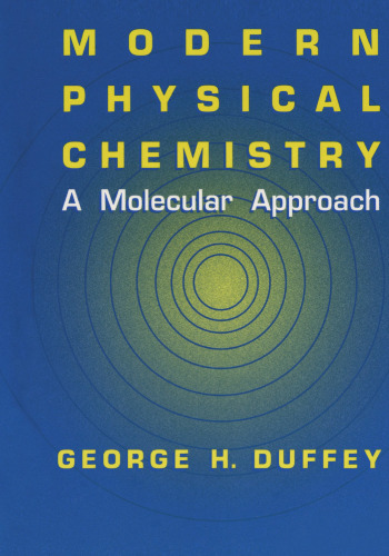 Modern Physical Chemistry: A Molecular Approach