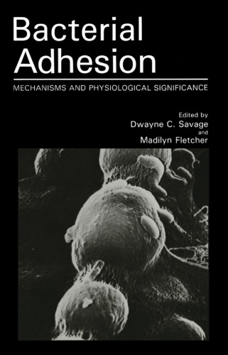 Bacterial Adhesion: Mechanisms and Physiological Significance