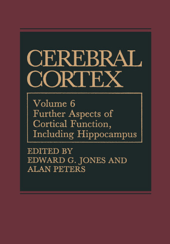 Cerebral Cortex: Further Aspects of Cortical Function, Including Hippocampus