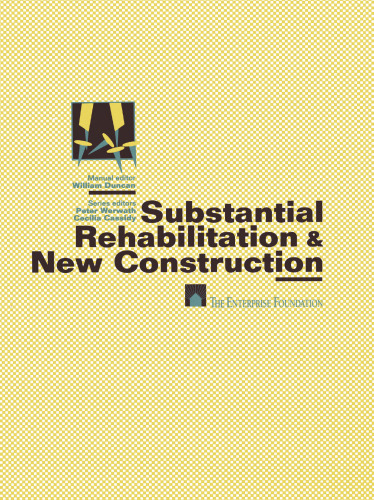 Substantial Rehabilitation & New Construction: ┠For Project Managers Working with Architects ┠Production Step-by-Step ┠Model Policies & Procedures ┠Forms and Documents