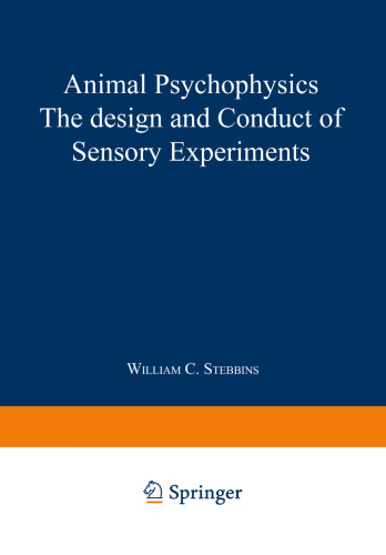 Animal Psychophysics: the design and conduct of sensory experiments